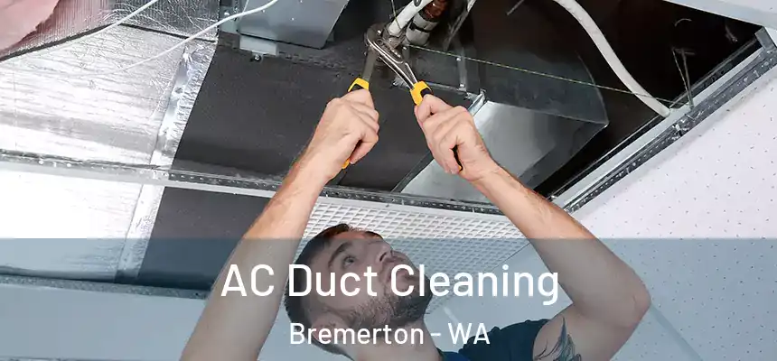  AC Duct Cleaning Bremerton - WA