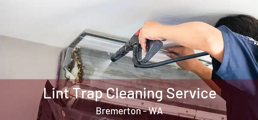  Lint Trap Cleaning Service Bremerton - WA