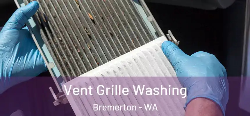  Vent Grille Washing Bremerton - WA